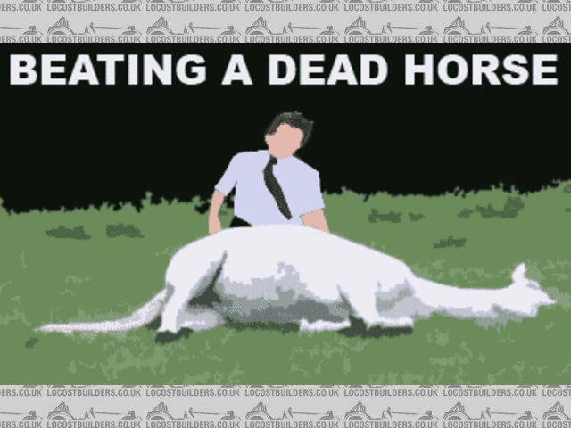 Beating a dead horse